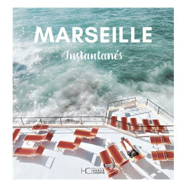 Livre MARSEILLE Instantanés - Editions Hervé Chopin