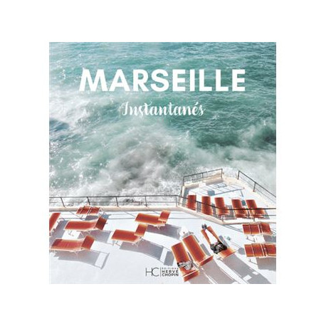 Livre MARSEILLE Instantanés - Editions Hervé Chopin